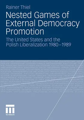 Thiel |  Nested Games of External Democracy Promotion | Buch |  Sack Fachmedien