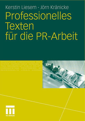 Kränicke / Liesem |  Professionelles Texten für die PR-Arbeit | Buch |  Sack Fachmedien