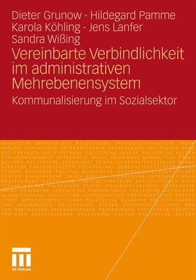 Grunow / Pamme / Lanfer |  Vereinbarte Verbindlichkeit im administrativen Mehrebenensystem | Buch |  Sack Fachmedien