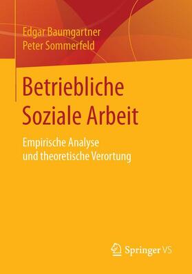 Sommerfeld / Baumgartner |  Betriebliche Soziale Arbeit | Buch |  Sack Fachmedien
