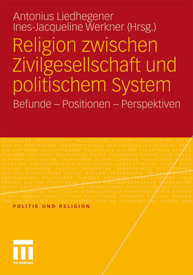 Werkner / Liedhegener |  Religion zwischen Zivilgesellschaft und politischem System | Buch |  Sack Fachmedien