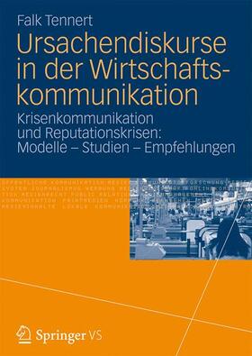 Tennert |  Ursachendiskurse in der Wirtschaftskommunikation | Buch |  Sack Fachmedien