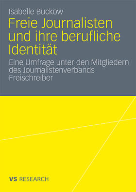 Buckow |  Freie Journalisten und ihre berufliche Identität | Buch |  Sack Fachmedien
