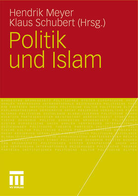 Schubert / Meyer |  Politik und Islam | Buch |  Sack Fachmedien