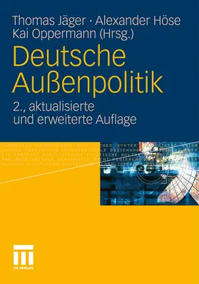 Jäger / Oppermann / Höse |  Deutsche Außenpolitik | Buch |  Sack Fachmedien