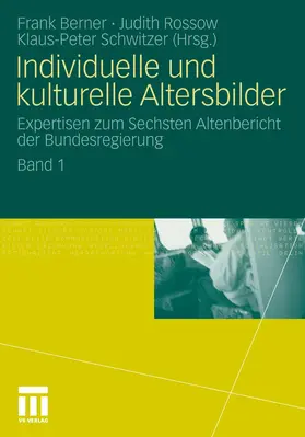 Berner / Schwitzer / Rossow |  Individuelle und kulturelle Altersbilder | Buch |  Sack Fachmedien