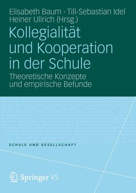 Baum / Idel / Ullrich |  Kollegialität und Kooperation in der Schule | Buch |  Sack Fachmedien