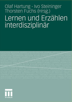 Hartung / Fuchs / Steininger |  Lernen und Erzählen interdisziplinär | Buch |  Sack Fachmedien