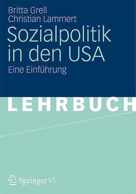 Lammert / Grell |  Sozialpolitik in den USA | Buch |  Sack Fachmedien