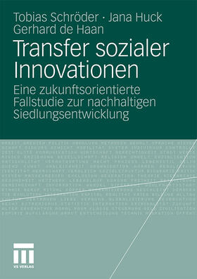 Schröder / de Haan / Huck |  Transfer sozialer Innovationen | Buch |  Sack Fachmedien