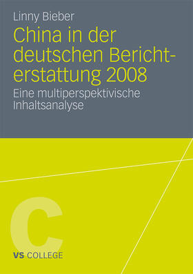 Bieber |  China in der deutschen Berichterstattung 2008 | Buch |  Sack Fachmedien