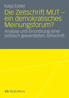 Eddel |  Die Zeitschrift MUT - ein demokratisches Meinungsforum? | Buch |  Sack Fachmedien