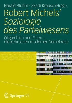 Bluhm / Krause |  Robert Michels' Soziologie des Parteiwesens | Buch |  Sack Fachmedien