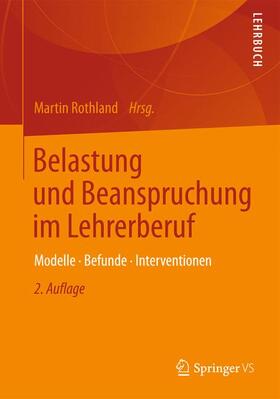 Rothland |  Belastung und Beanspruchung im Lehrerberuf | Buch |  Sack Fachmedien