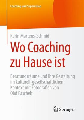 Martens-Schmid |  Wo Coaching zu Hause ist | Buch |  Sack Fachmedien