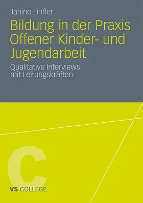 Linßer |  Bildung in der Praxis Offener Kinder- und Jugendarbeit | Buch |  Sack Fachmedien