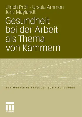 Pröll / Ammon / Maylandt |  Gesundheit bei der Arbeit als Thema von Kammern | Buch |  Sack Fachmedien