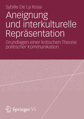 de la Rosa |  Aneignung und interkulturelle Repräsentation | Buch |  Sack Fachmedien