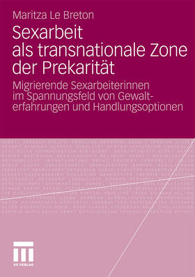 Le Breton |  Sexarbeit als transnationale Zone der Prekarität | Buch |  Sack Fachmedien