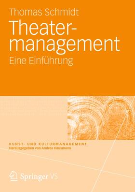 Schmidt |  Theatermanagement | Buch |  Sack Fachmedien