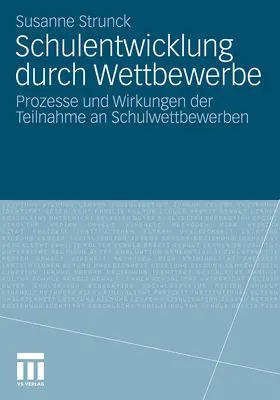 Strunck |  Schulentwicklung durch Wettbewerbe | Buch |  Sack Fachmedien