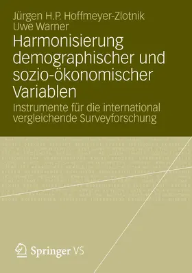 Hoffmeyer-Zlotnik / Warner |  Harmonisierung demographischer und sozio-ökonomischer Variablen | Buch |  Sack Fachmedien