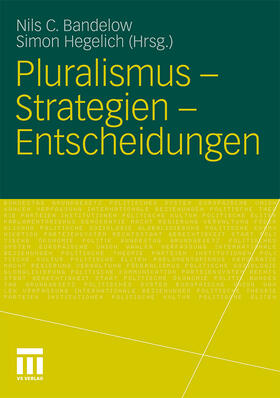 Hegelich / Bandelow |  Pluralismus - Strategien - Entscheidungen | Buch |  Sack Fachmedien