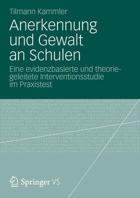 Kammler |  Anerkennung und Gewalt an Schulen | Buch |  Sack Fachmedien