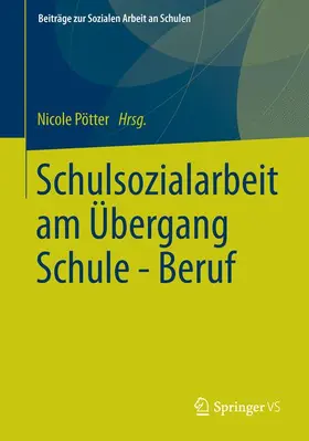 Pötter |  Schulsozialarbeit am Übergang Schule - Beruf | Buch |  Sack Fachmedien