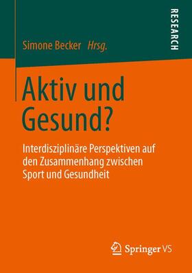 Becker |  Aktiv und Gesund? | Buch |  Sack Fachmedien