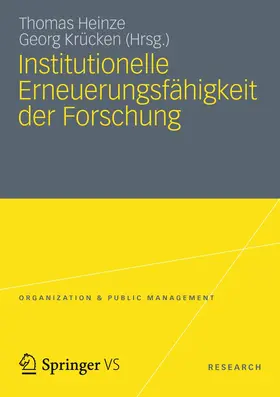 Heinze / Krücken |  Institutionelle Erneuerungsfähigkeit der Forschung | Buch |  Sack Fachmedien