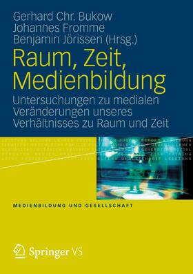 Bukow / Jörissen / Fromme |  Raum, Zeit, Medienbildung | Buch |  Sack Fachmedien