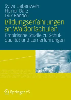 Liebenwein / Barz / Randoll |  Bildungserfahrungen an Waldorfschulen | Buch |  Sack Fachmedien