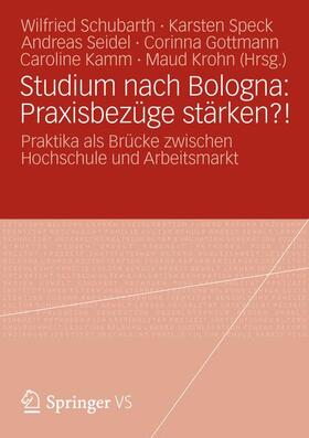 Schubarth / Speck / Krohn |  Studium nach Bologna: Praxisbezüge stärken?! | Buch |  Sack Fachmedien