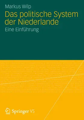 Wilp |  Das politische System der Niederlande | Buch |  Sack Fachmedien