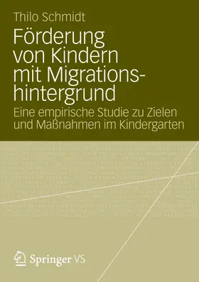 Schmidt | Förderung von Kindern mit Migrationshintergrund | Buch | 978-3-531-18610-8 | sack.de