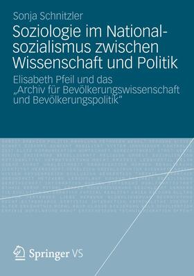 Schnitzler |  Soziologie im Nationalsozialismus zwischen Wissenschaft und Politik | Buch |  Sack Fachmedien