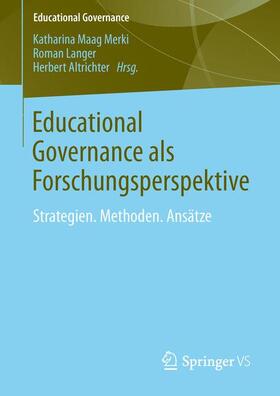 Maag Merki / Langer / Altrichter |  Educational Governance als Forschungsperspektive | Buch |  Sack Fachmedien