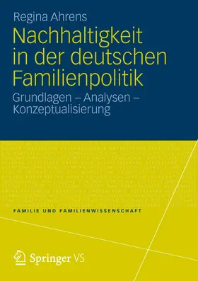 Ahrens |  Nachhaltigkeit in der deutschen Familienpolitik | Buch |  Sack Fachmedien