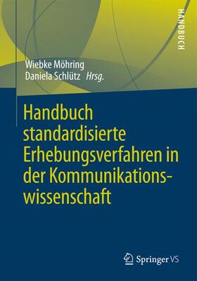 Schlütz / Möhring |  Handbuch standardisierte Erhebungsverfahren in der Kommunikationswissenschaft | Buch |  Sack Fachmedien