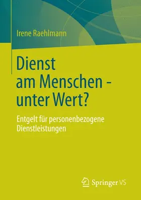 Raehlmann |  Dienst am Menschen - unter Wert? | Buch |  Sack Fachmedien