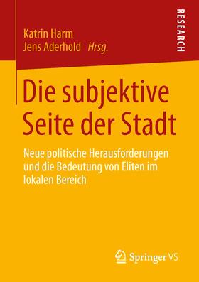 Aderhold / Harm |  Die subjektive Seite der Stadt | Buch |  Sack Fachmedien