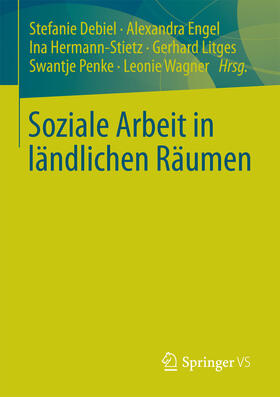 Debiel / Engel / Hermann-Stietz |  Soziale Arbeit in ländlichen Räumen | eBook | Sack Fachmedien