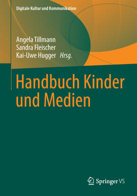 Tillmann / Fleischer / Hugger |  Handbuch Kinder und Medien | eBook | Sack Fachmedien