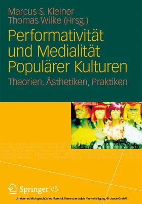 Kleiner / Wilke | Performativität und Medialität Populärer Kulturen | E-Book | sack.de