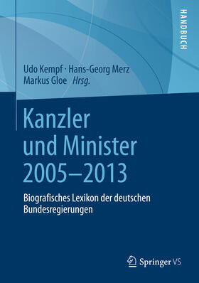 Kempf / Merz / Gloe |  Kanzler und Minister 2005 - 2013 | eBook | Sack Fachmedien