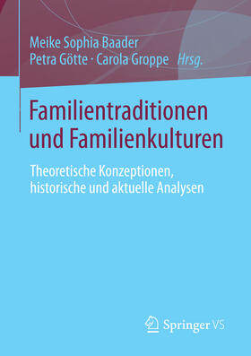 Baader / Götte / Groppe |  Familientraditionen und Familienkulturen | eBook | Sack Fachmedien