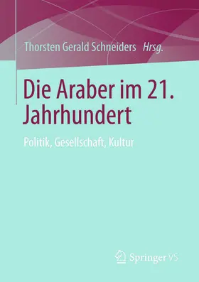 Schneiders |  Die Araber im 21. Jahrhundert | eBook | Sack Fachmedien