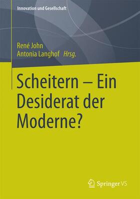 Langhof / John |  Scheitern - Ein Desiderat der Moderne? | Buch |  Sack Fachmedien