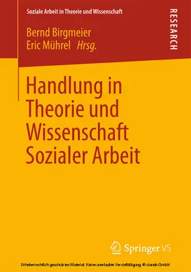 Birgmeier / Mührel |  Handlung in Theorie und Wissenschaft Sozialer Arbeit | eBook | Sack Fachmedien